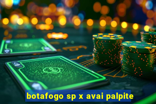 botafogo sp x avai palpite