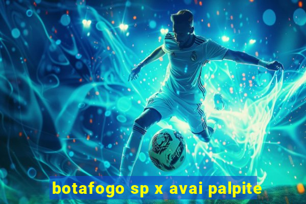 botafogo sp x avai palpite