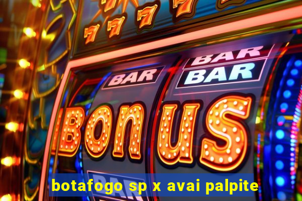 botafogo sp x avai palpite