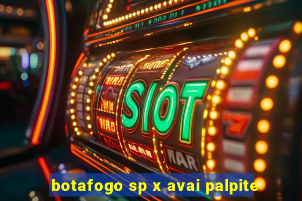 botafogo sp x avai palpite