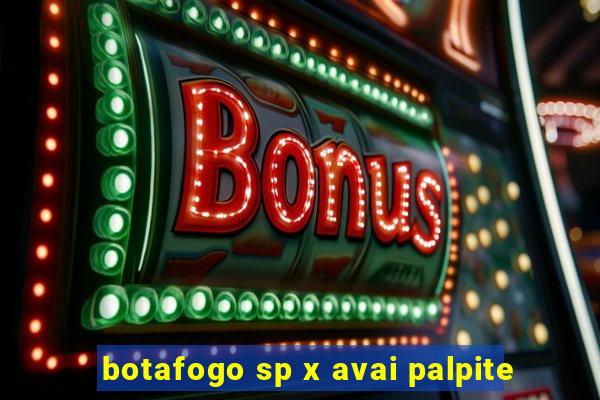 botafogo sp x avai palpite