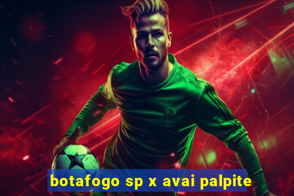 botafogo sp x avai palpite