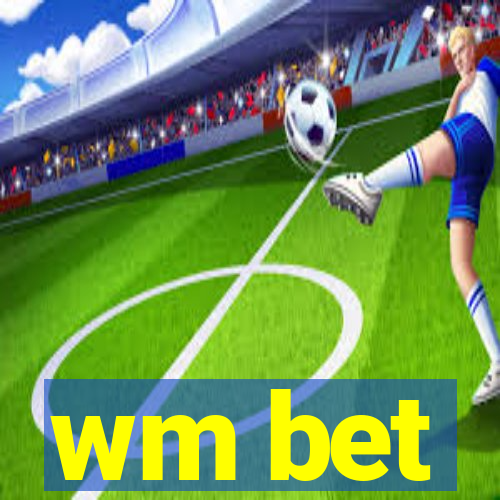 wm bet