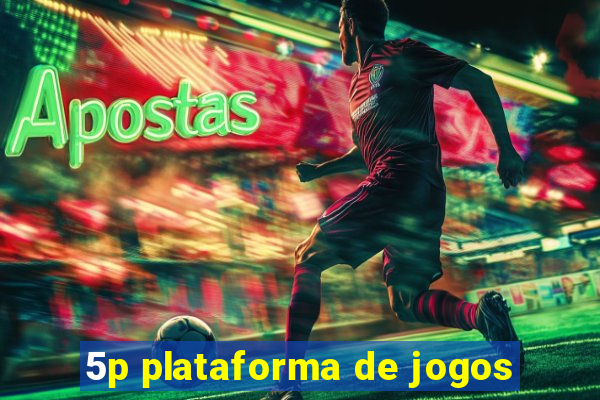 5p plataforma de jogos