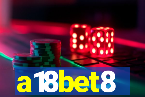 a18bet8