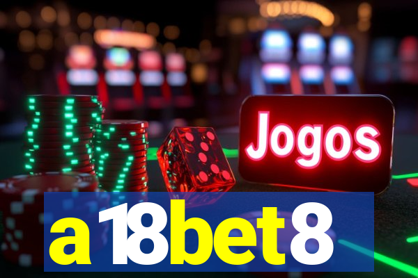 a18bet8