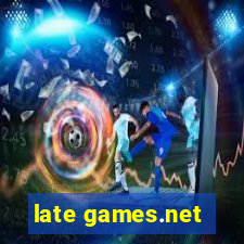 late games.net