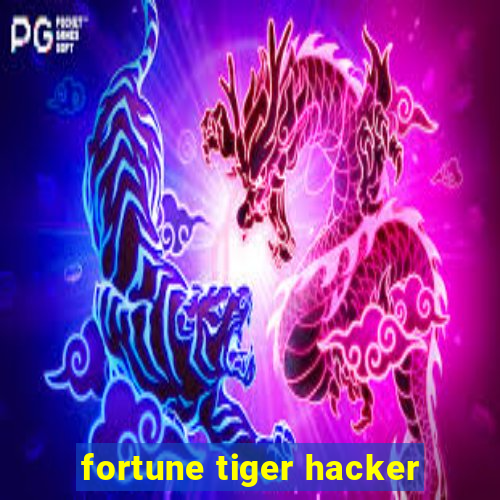 fortune tiger hacker