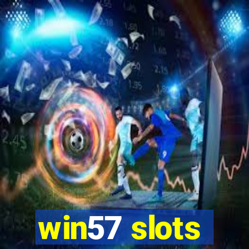 win57 slots