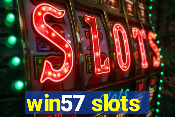 win57 slots