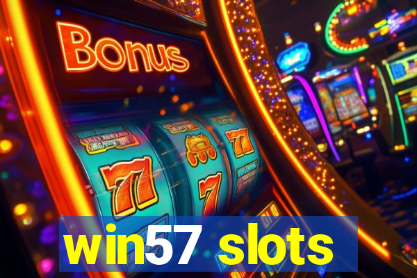 win57 slots