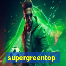 supergreentop