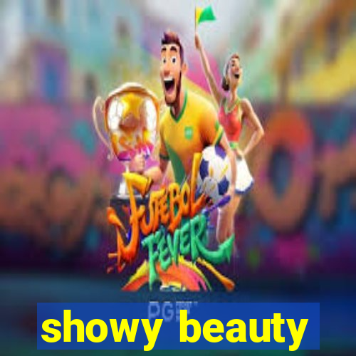 showy beauty