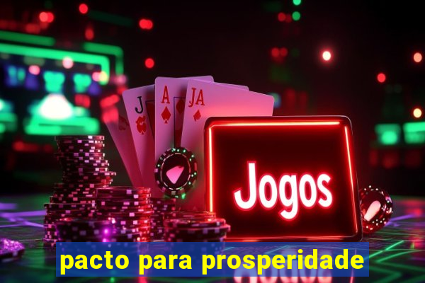 pacto para prosperidade