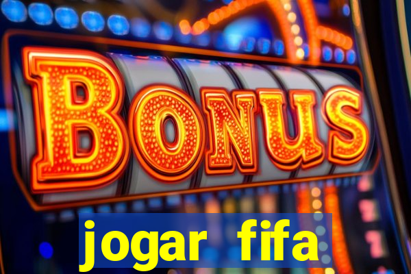 jogar fifa apostando dinheiro