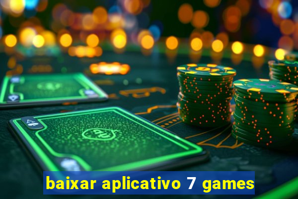 baixar aplicativo 7 games