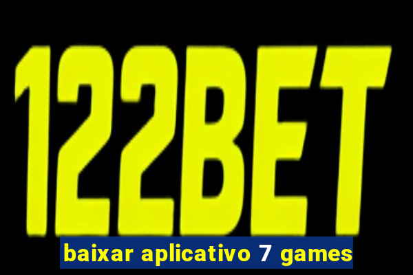 baixar aplicativo 7 games