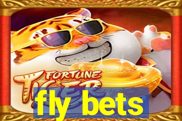 fly bets