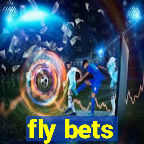 fly bets