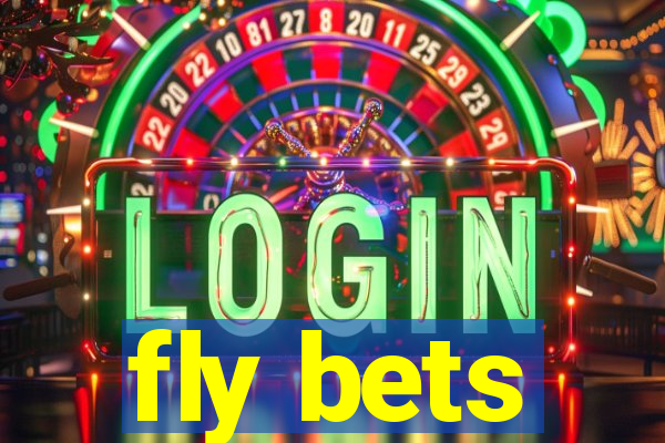 fly bets