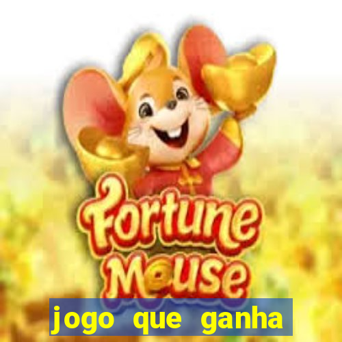 jogo que ganha dinheiro na internet