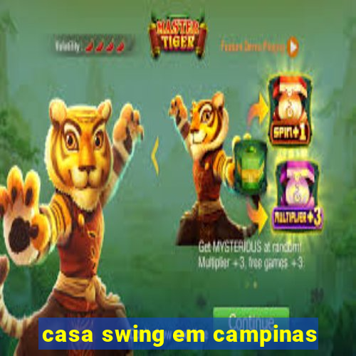 casa swing em campinas