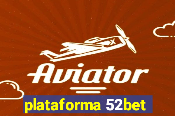 plataforma 52bet