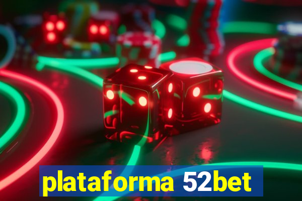 plataforma 52bet