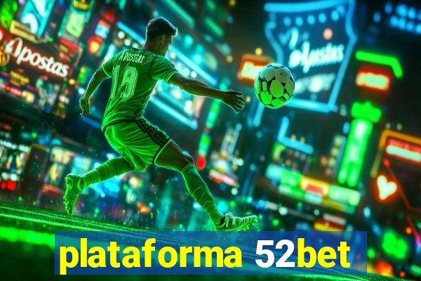 plataforma 52bet