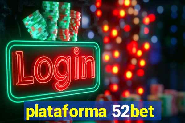 plataforma 52bet