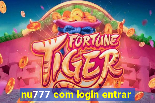 nu777 com login entrar