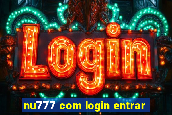 nu777 com login entrar