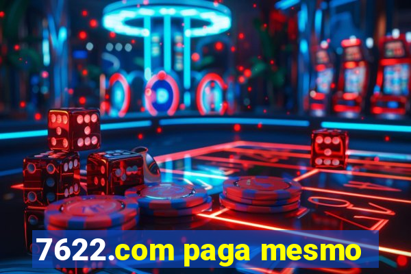 7622.com paga mesmo