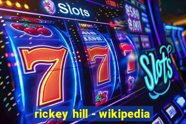 rickey hill - wikipedia