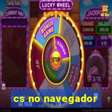 cs no navegador