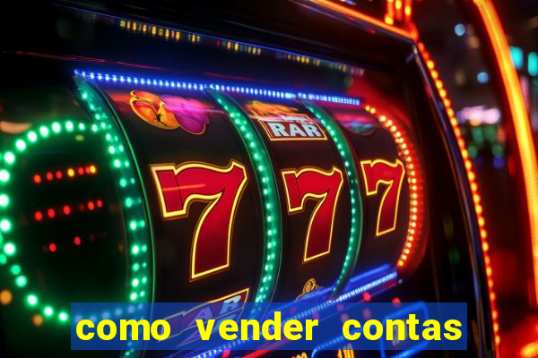 como vender contas de jogos