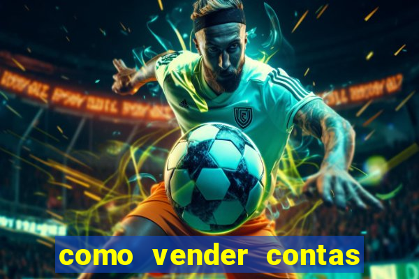 como vender contas de jogos