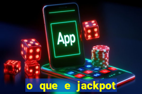 o que e jackpot no jogo do tigre