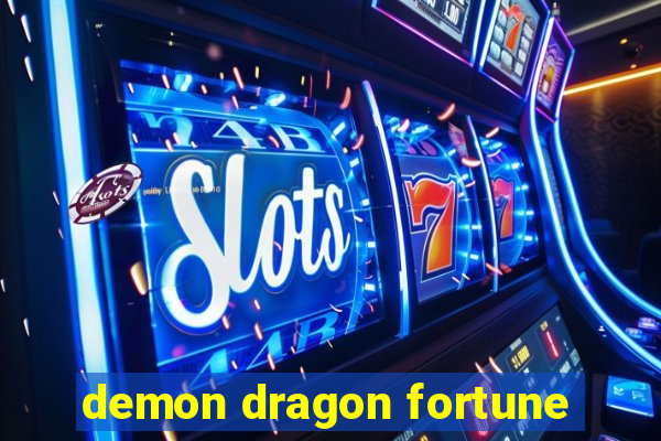 demon dragon fortune