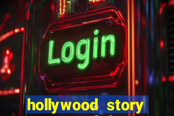 hollywood story dinheiro infinito