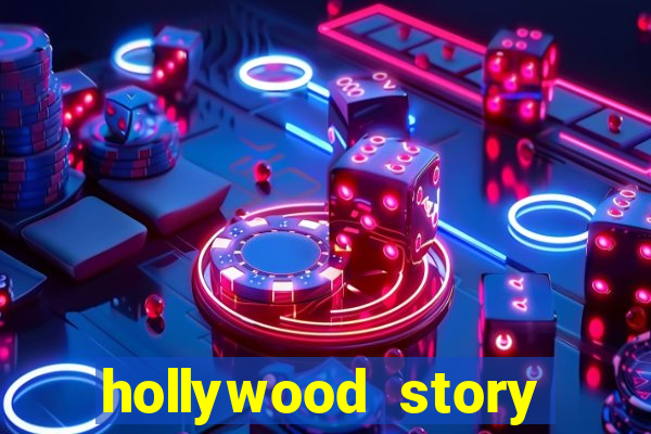 hollywood story dinheiro infinito