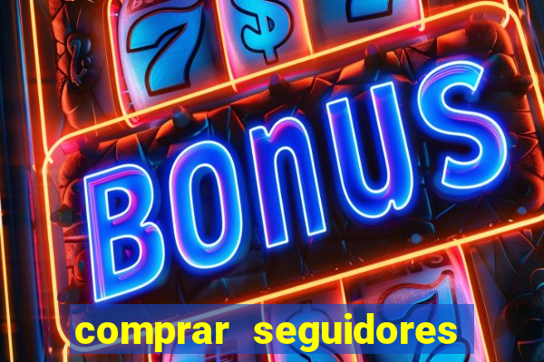 comprar seguidores para instagram barato