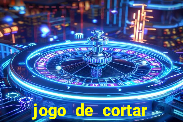 jogo de cortar frutas ganhar dinheiro