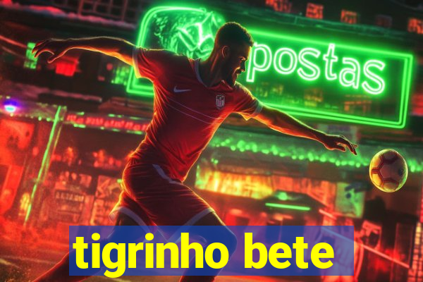 tigrinho bete