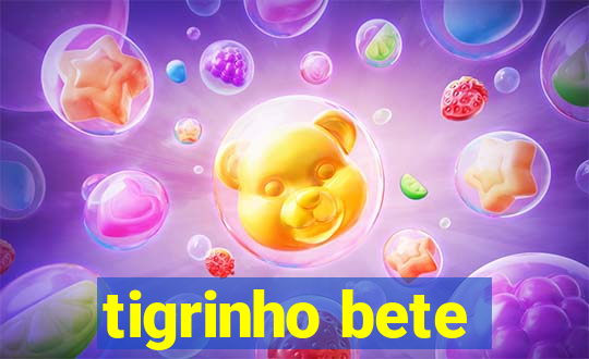 tigrinho bete