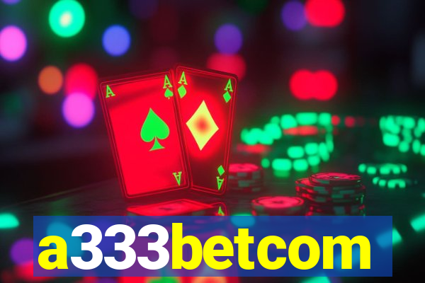 a333betcom