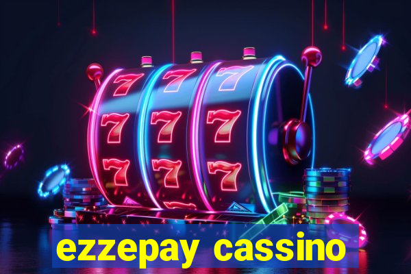 ezzepay cassino