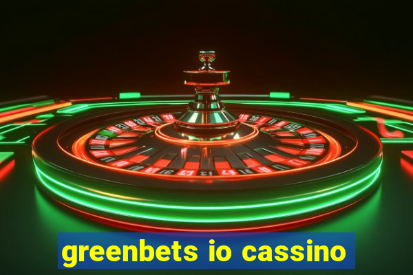 greenbets io cassino