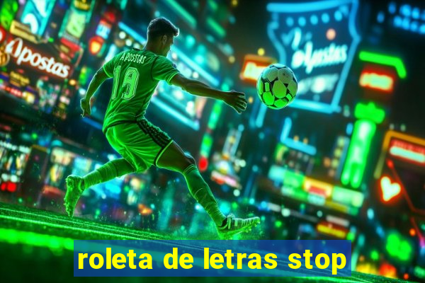 roleta de letras stop