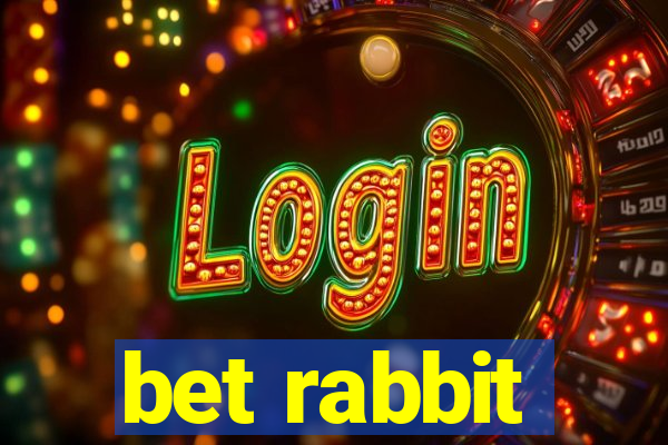 bet rabbit